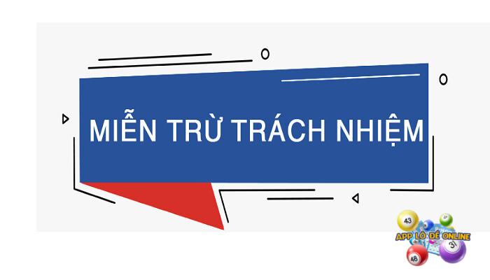 Lô Đề Online Việt Nam cũng đã xây dựng chính sách cụ thể về miễn trừ trách nhiệm