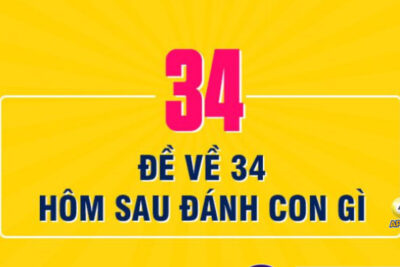 Đề về 34 mai đánh lô gì? Soi cầu đề 34 như thế nào?